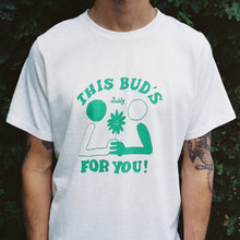 THIS BUD'S FOR YOU! - GREEN/WHITE